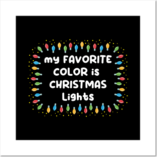 My favorite Color is Christmas Lights Posters and Art